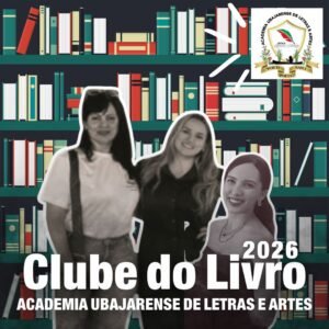 CLUBE DO LIVRO 2026 DA ACADEMIA UBAJARENSE DE LETRAS E ARTES